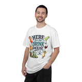 Here for the Drink Package T-Shirt - Cruise Apparel - Funny Vacation Shirts