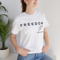 Freedom Unisex Jersey Tee | Charlie Kirk, American Freedom, Casual Daily Wear, Gift for Freedom Lovers, Inspirational Apparel, Comfortable Fashion