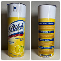 Bitch Be Gone Tumbler